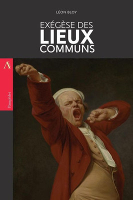ExEgèse Des Lieux Communs (French Edition)