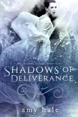 Shadows Of Deliverance (The Shadows Trilogy)