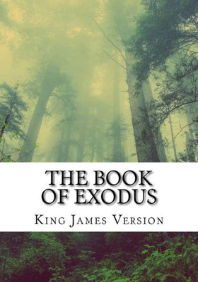 The Book Of Exodus (Kjv) (Large Print) (The Bible, King James Version)