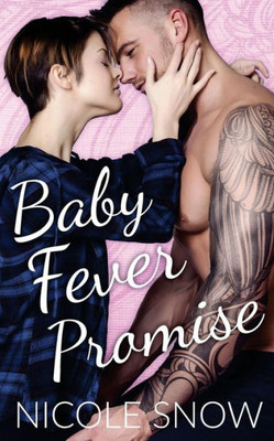 Baby Fever Promise: A Billionaire Second Chance Romance