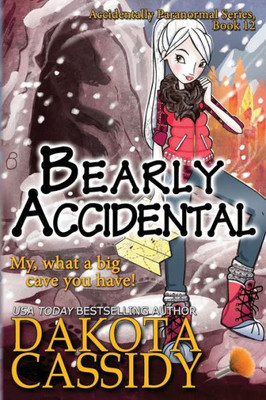 Bearly Accidental (Accidentally Paranormal)