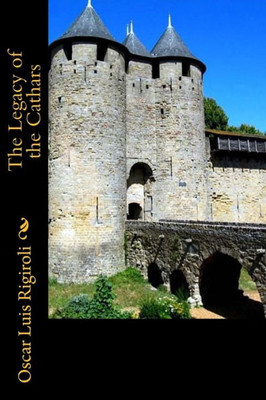 The Legacy Of The Cathars