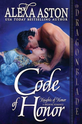Code Of Honor (Knights Of Honor Series)