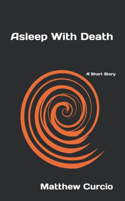 Asleep With Death: A Short Story