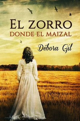 El Zorro Donde El Maizal (Spanish Edition)