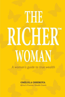 The Richer Woman: A Woman's Guide To True Wealth