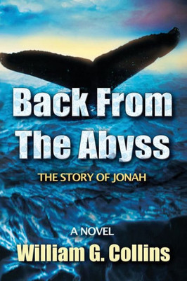 Back From The Abyss: The Story Of Jonah