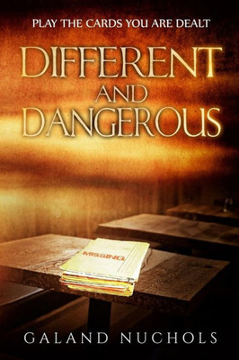 Different And Dangerous (Play The Cards You Are Dealt)