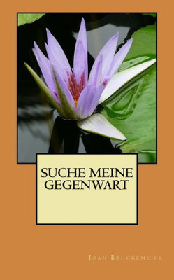 Suche Meine Gegenwart (German Edition)