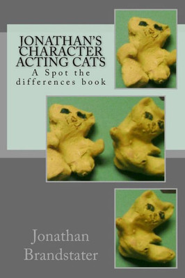 Jonathan's Character Acting Cats: A Spot The Differences Book