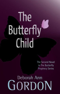 The Butterfly Child (The Butterfly Prophecy)