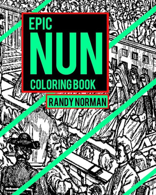 Epic Nuns Coloring Book