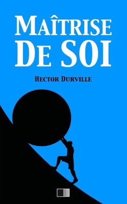Maîtrise De Soi (French Edition)