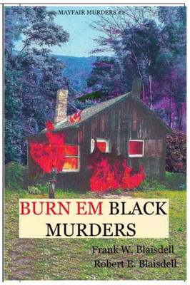 Burn Em Black Murders (Mayfair Murders #2)