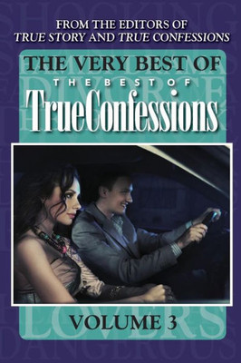 The Very Best Of The Best Of True Confessions, Volume 3