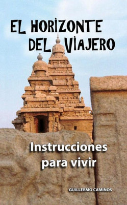 El Horizonte Del Viajero: Instrucciones Para Vivir (Vedanta En Español) (Spanish Edition)