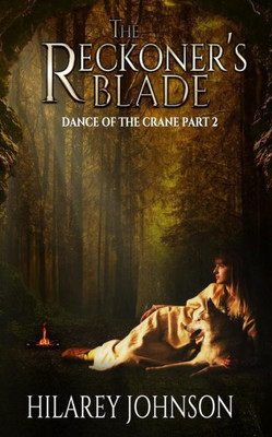 The Reckoner's Blade (Dance Of The Crane) (Volume 2)