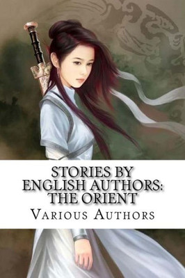 Stories By English Authors: The Orient