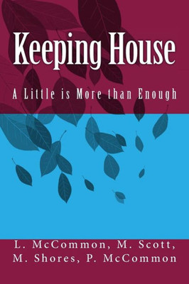 Keeping House: A Little Is More Than Enough