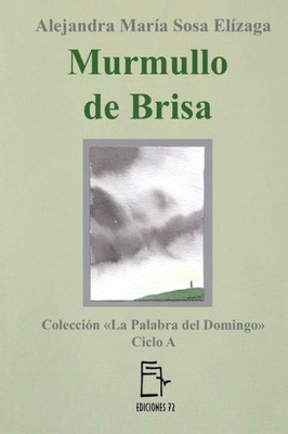 Murmullo De Brisa (La Palabra Del Domingo) (Spanish Edition)