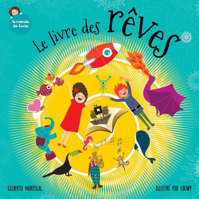Le Livre Des Reves: French Edition (Le Monde De Lucie)