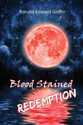 Blood Stained Redemption (Blood Stained Trilogy) (Volume 3)