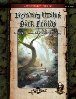 Legendary Villains: Dark Druids (5E) (Legendary Villains (5E)) (Volume 1)