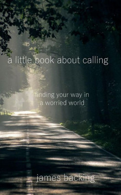 A Little Book About Calling