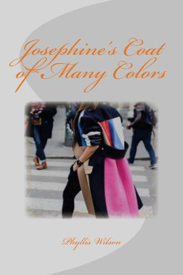Josephine's Coat Of Many Colors (Volume 1)