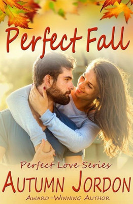 Perfect Fall (Perfect Love Series)