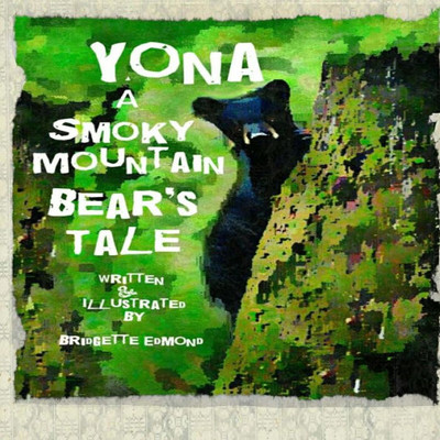 Yona A Smoky Mountain Bear's Tale