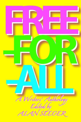Free-For-All: A Writers' Anthology