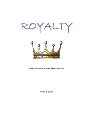 Royalty: A Bible Study For African American Youth