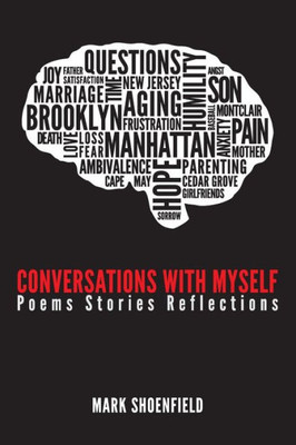 Conversations With Myself: Poems Stories Reflections