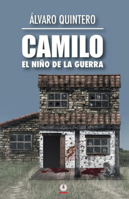 Camilo: El Nino De La Guerra (Spanish Edition)