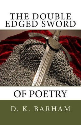 The Double Edged Sword Of Poetry