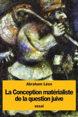 La Conception MatErialiste De La Question Juive (French Edition)