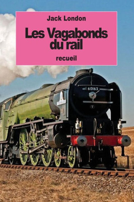 Les Vagabonds Du Rail (French Edition)