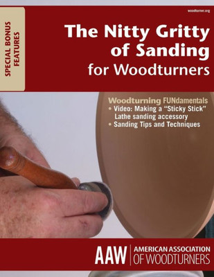 The Nitty Gritty Of Sanding For Woodturners