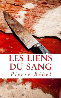 Les Liens Du Sang (French Edition)