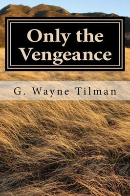 Only The Vengeance: A Jack Landers Novel