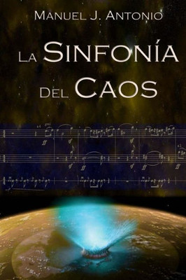 La Sinfonia Del Caos (Spanish Edition)