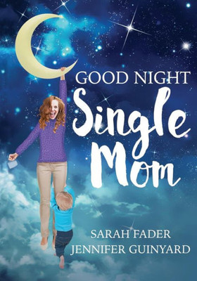 Goodnight Single Mom