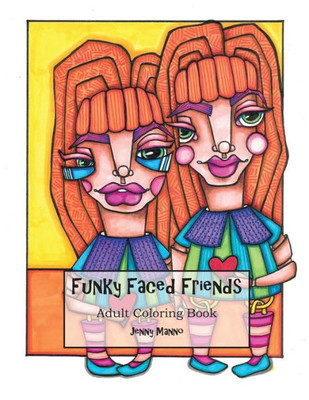 Funky Faced Friends: Artist's Coloring Book (Funky Faces)