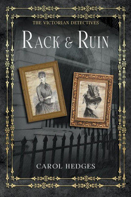 Rack & Ruin (The Victorian Detectives)