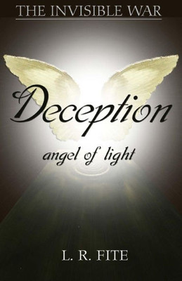 Deception: Angel Of Light (The Invisible War)