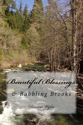 Beautiful Blessings: & Babbling Brooks