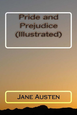 Pride And Prejudice (Illustrated)
