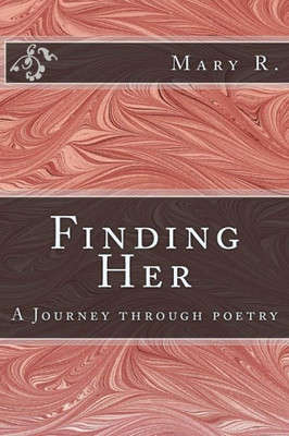 Finding Her: A Journey Through Poetry