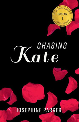 Chasing Kate (An American Dream Love Story)